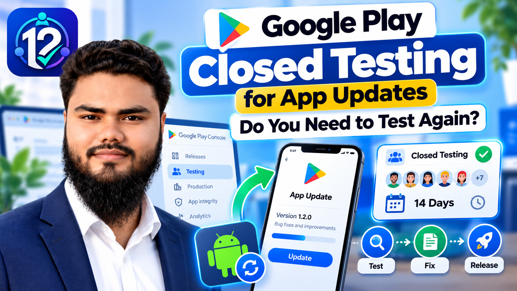 Google Play Closed Testing for App Updates: Do You Need to Test Again?